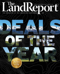 The Land Report Deals of the Year issue