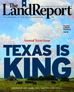 2022 Land Report Texas Issue