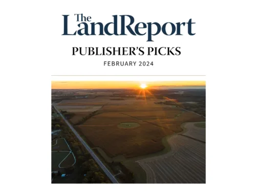 February Publisher’s Picks Featuring the Nation’s Leading Land Listings and Upcoming Auctions